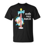 North Pole Dancer Shirts