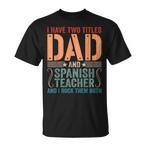 Spanish Teacher Dad Shirts
