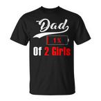 Dad Of Girls Shirts