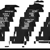 Support The Country You Live In Or Live In The Country You Support American Flag Shirt Men Women Long Sleeve T-Shirt T-shirt Graphic Print