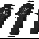 Its All Fun And Games Until Someone Loses And I Math T-shirt