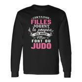 Les Vraies Filles Font Du Judo T-Shirts Long Sleeve T-Shirt