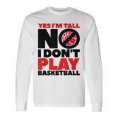 Lustiges Langarmshirts Ja, ich bin groß - Nein, Basketball ist nicht mein Sport