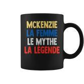 Mckenzie La Femme The Myth The Legend For Mckenzie Tassen