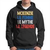 Mckenzie La Femme The Myth The Legend For Mckenzie Hoodie