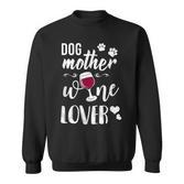 Dog Mother Wine Lover Lustiges Hunde Mum Wein Sweatshirt