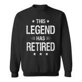 This Legend Has Retired Retire-Treffen Ruhestand Sweatshirt