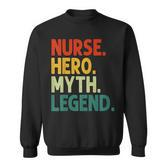Nurse Hero Myth Legend Retro Vintage Krankenschwester Sweatshirt