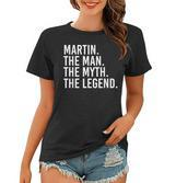 Martin Der Mann Der Mythos Die Legende Lustige Geschenkidee Frauen Tshirt