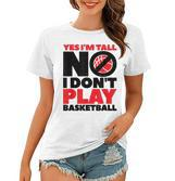 Lustiges Frauen Tshirt Ja, ich bin groß - Nein, Basketball ist nicht mein Sport