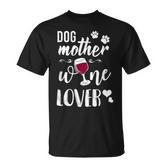 Dog Mother Wine Lover Lustiges Hunde Mum Wein T-Shirt