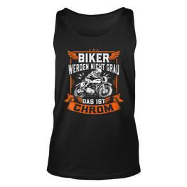 Biker Werden Nicht Grau Das Ist Chrom Motorrad Ironie Tank Top - Seseable