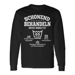 Schonend Behandeln Dieses Unikat Ist 65 Geburtstag Long Sleeve T-Shirt - Seseable