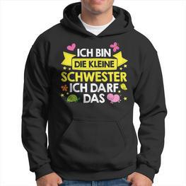 Ich Bin Die Kleine Schwester Ich Darf Das Familie Nachwuchs Hoodie - Seseable