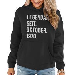 53 Geburtstag Geschenk 53 Jahre Legendär Seit Oktober 1970 Frauen Hoodie - Seseable