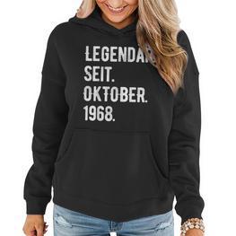 55 Geburtstag Geschenk 55 Jahre Legendär Seit Oktober 1968 Frauen Hoodie - Seseable