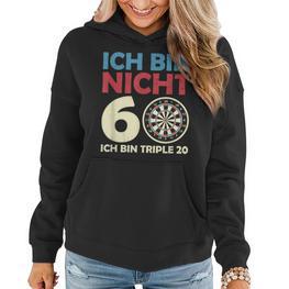 Ich Bin Nicht 60 Triple 20 I 60 Geburtstag Dart Frauen Hoodie - Seseable