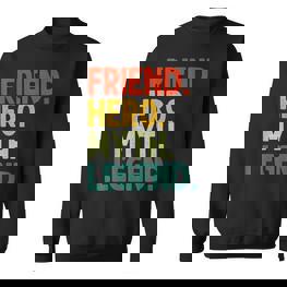 Freund Held Myth Legend Retro Vintage-Freund Sweatshirt - Seseable