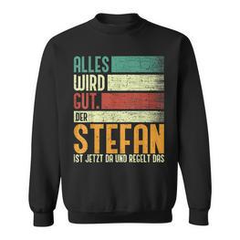 Herren Stefan Name Geburtstag Namenstag Alles Wird Gut Sweatshirt - Seseable