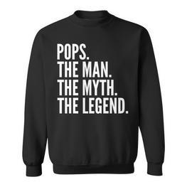 Pops The Man Der Mythos Die Legende Dad Sweatshirt - Seseable