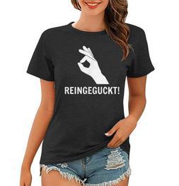 Haha Lol Reingegluckt You Looked Rein Geguckt Geschaut Fun Frauen Tshirt - Seseable