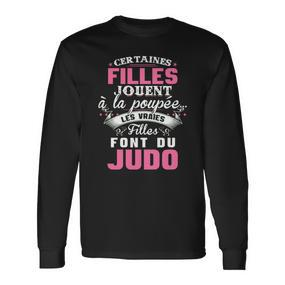 Les Vraies Filles Font Du Judo T-Shirts Long Sleeve T-Shirt - Seseable De