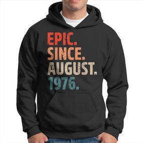 Epic Since August 1976 46 Jahre Alt 46 Geburtstag Vintage Hoodie - Seseable De