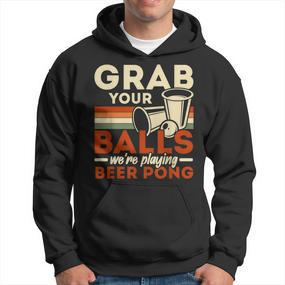 Schnapp Dir Deine Eier Wir Spielen Beer Pong Beer Drinker V2 Hoodie - Seseable De