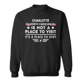 Charlotte North Carolina Ort Zum Besuchen Bleiben Usa City Sweatshirt - Seseable De