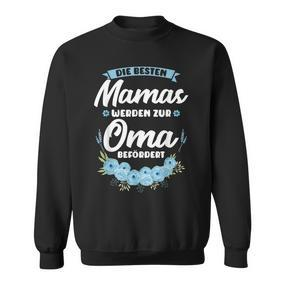 Die Besten Mamas Werden Zur Oma Bebebegert Oma Sweatshirt - Seseable De