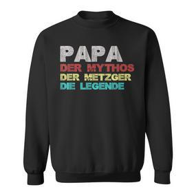 Papa Der Mythos Der Metzger Die Legende Vatertag Metzger Sweatshirt - Seseable De