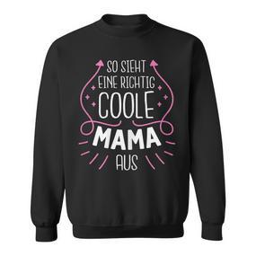So Sieht Eine Richtig Coole Mama Aus Süßes Muttertag Sweatshirt - Seseable De