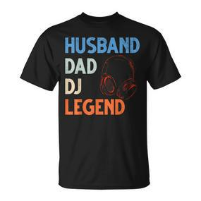 Discjockey Dads Ehemann Dad Dj Legend Dj Dads Dj Legend Dad T-Shirt - Seseable De