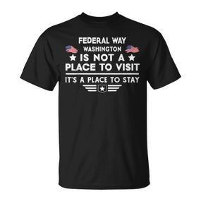 Federal Way Washington Ort Zum Besuchen Bleiben Usa City T-Shirt - Seseable De