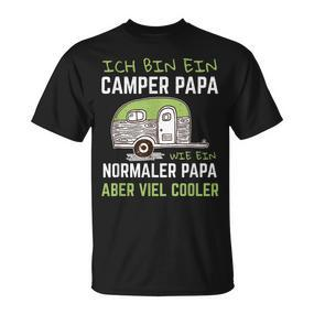 Ich Bin Ein Camper Papa Wie Ein Normaler Aber Viel Cooler T-Shirt - Seseable De