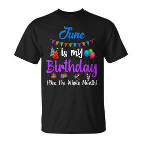 Juni Ist Mein Geburtstagsmonat Yeb Der Ganze Monat T-Shirt - Seseable De