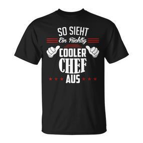 So Sieht Ein Richtig Cooler Chef Aus Arbeit Büro Chef T-Shirt - Seseable De