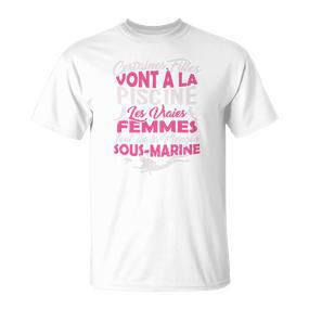 Les Vraies Femmes Font De La Plongée Sous-Marine T-Shirt - Seseable De