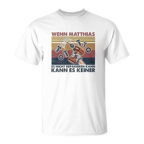 Lustiges Matthias Handwerker T-Shirt: Nur Matthias Repariert Alles - Seseable De