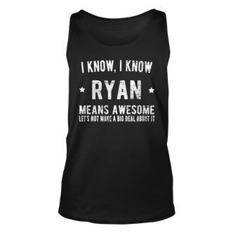 Ich Bin Ryan - Genial & Perfekt, Bestes Ryan Namen Unisex TankTop - Seseable De