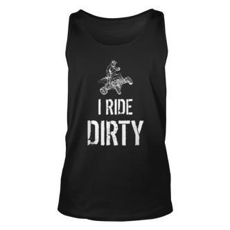 I Ride Dirty Lustiges Atv Quad Biker Offroad Und 4X4 Fun Tank Top - Seseable De