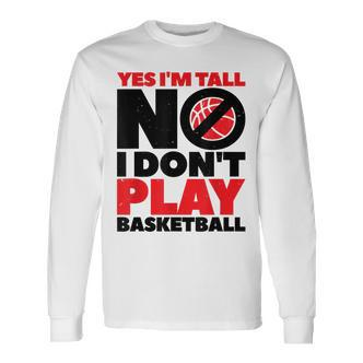 Lustiges Langarmshirts Ja, ich bin groß - Nein, Basketball ist nicht mein Sport - Seseable De