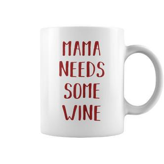 Damen Mama Needs Some Wine Mama Wein Tassen - Seseable De