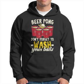 Beer Pong Dont Forget To Wash Your Balls Biertrinker Hoodie - Seseable De