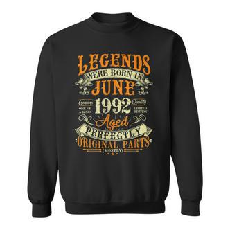 30. Geburtstag Legendäre Juni 1992 Geborene Sweatshirt - Seseable De