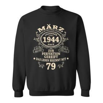 79 Geburtstag Geschenk Mann Mythos Legende März 1944 Sweatshirt - Seseable De