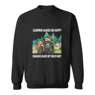 Camping Makes Me Happy Humans Make My Head Hurt Sweatshirt - Seseable De