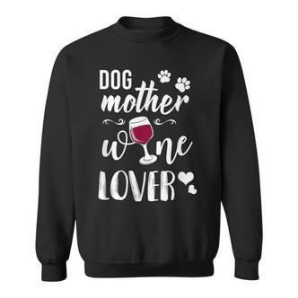 Dog Mother Wine Lover Lustiges Hunde Mum Wein Sweatshirt - Seseable De