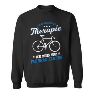 Fahrrad Fahren Therapie Radfahren Radsport Bike Rad Geschenk Sweatshirt - Seseable De