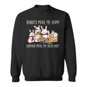 Hase Kaninchen Rabbits Make Me Happy Häschen Spruch Sweatshirt - Seseable De